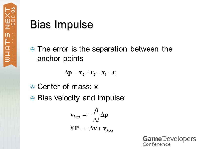 Bias Impulse The error is the separation between the anchor points Center of mass: